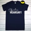 Objection, Hearsay! T-Shirt, Justice for Johnny Depp, Mega Pint Shirt, Johnny Depp Amber Heard Trial Shirt