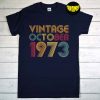 49th Birthday Vintage October 1973 T-Shirt, 49th Birthday Party Shirt, 49 Year Old Shirt, 1973 Vintage Shirt for Men