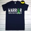 Warrior Fighter Mental Health Awareness T-Shirt, Month Green Ribbon Shirt, Encouragement Gift Idea