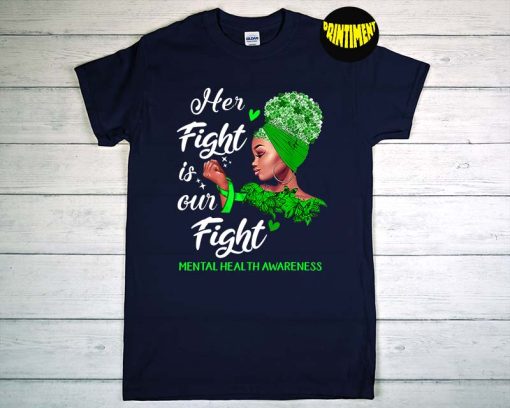 Her Fight Is Our Fight Womens T-Shirt, Mental Health Awareness Shirt, Rosie Support Women Shirt, Encouragement Shirt Gift