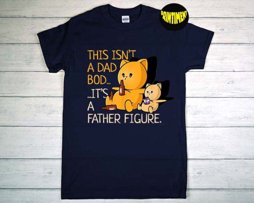 This Isn't A Dad Bod It's A Father Figure T-Shirt, Bear Shirt, Father Figure Shirt, Dad Bod Shirt, Funny Father's Day Gift