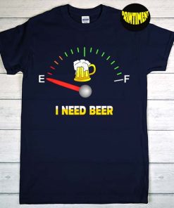 I Need Beer Drinking Party T-Shirt, St Patrick's Day Shirt, Oktoberfest Shirt, Funny Drinking Beer Shirt