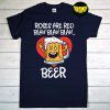 Roses Are Red Blah Beer T-Shirt, Singles Day, Anti-Valentines Day, Funny Valentines Day Drinking Shirt