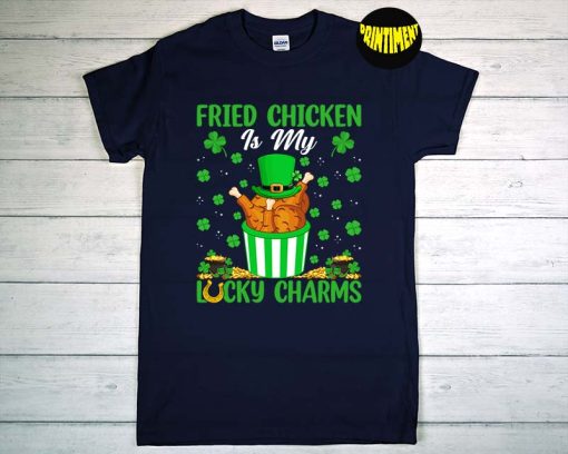 Fried Chicken Are My Lucky Charms T-Shirt, St Patrick's Day Shirt, Chicken Lover Shirt, Funny Fast Food Shirt