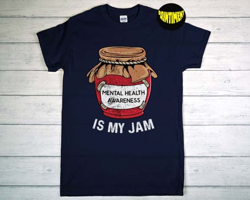 Mental Health Is My Jam T-Shirt, Mental Health Awareness And Support, Counselor Worker Gifts, Shirt For Grandma Gift