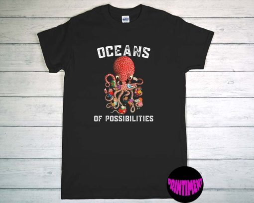 Oceans Of Possibilities Summer Reading Tee, Octopus T-Shirt, Ocean Theme Shirt, Summer Reading Shirt, Reading Gift Tee