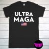 Ultra Maga T-Shirt, Republican Shirt, Ultra MAGA Unisex Tee, Donald Trump Maga Ultra Shirt, Republican Gift