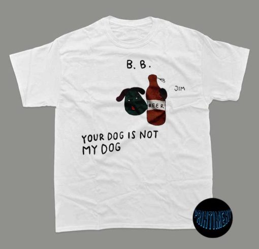 Your Dog Is Not My Dog T-Shirt, It's Not My Problem, Taehyung Shirt, BTS Shirt, BTS Kpop Music Shirt, Army Tee, V BTS Airport Outfit