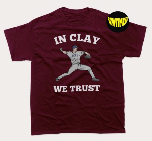 In Clay we Trust, Clay Holmes New York Yankees T-Shirt, New York Baseball Shirt, Yankees Tee, Funny Baseball Shirt