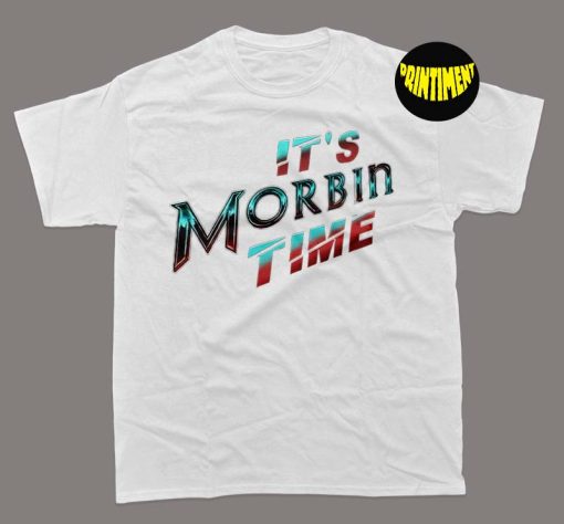 It's Morbin time T-Shirt, Morbius Meme Shirt, Morbius Shirt, Morbius Movie Shirt, Morbius Gift