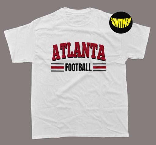 Atlanta Football T-Shirt, NFL Atlanta Falcons Football, Atlanta Shirt, Atlanta Lover Shirt, Graphic Atlanta Tee