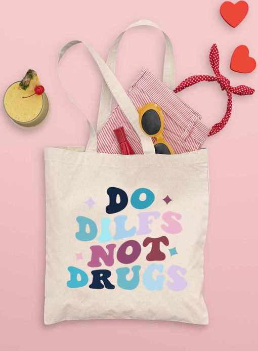 Funny Do Dilfs Not Drugs Printed Tote Bag, Funny Carido Bag, I Love Difs, Groovy Don't Do Drugs Sayings, Dilf Hunter Tote Bag