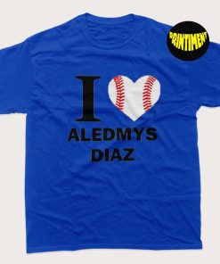 I Love Aledmys Diaz T-Shirt, Houston Astros Shirt, Houston Baseball Fan Gift, American Baseball Team