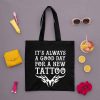 Always a Good Day for a New Tattoo Tote Bag, Good Day, Motivational Bag, Tattoo Artist Gift, Tattoo Design, Tattoo Day, Tote Bag Canvas