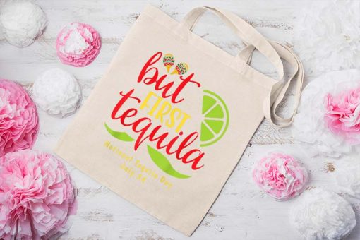 But First Tequila National Tequila Day Tote Bag, Tequia Bag, Funny Drinking, Shopping Bag, Day Drinking, Canvas Tote Bag