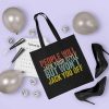 People Will Jack Your Style Tote Bag, People Will Jack Your Style But Won't Jack You Off, That Go Hard People Will Jack Bag, Custom Tote Bag