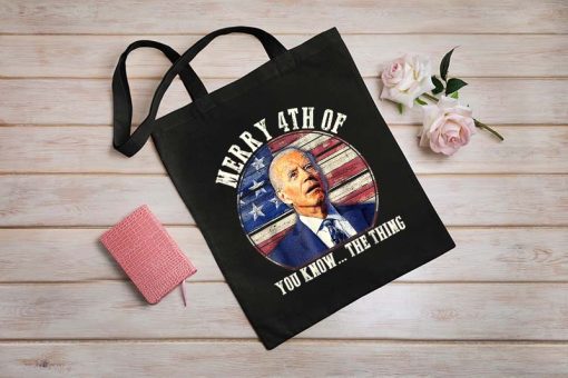 Funny Joe Biden Confused Happy 4th Of july Day Tote Bag, Merry 4th of You Know…The Thing, Patriotic Bag, American Flag Tote Canvas