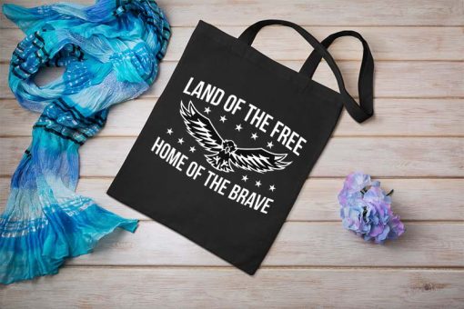 Land of the Free Tote Bag, Home of the Brave, 4th of July, Freedom Tote Bag, Independence Day, Independence Day Gift