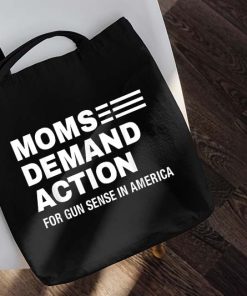 Moms Demand Action Tote Bag, Mom Demand Action for Gun Sense in America, Gun Reform Tote Bag, End Gun Violence