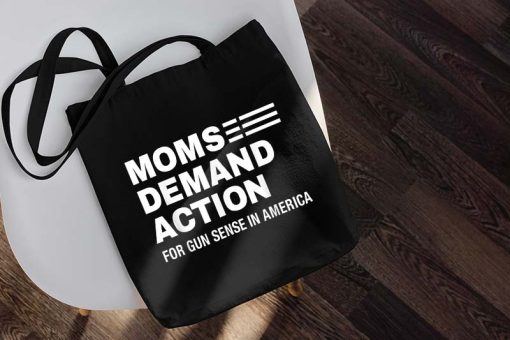 Moms Demand Action Tote Bag, Mom Demand Action for Gun Sense in America, Gun Reform Tote Bag, End Gun Violence