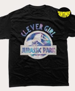 Clever Girl T-Shirt, Dinosaur Shirt, Jurassic World Shirt, Jurassic Movie Gift, Gift for Birthday Adult Tee