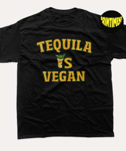 Womens Mexican Tee Is Tequila Vegan T-Shirt, National Tequila Day Shirt, Inspirational Tee, Funny Drinking Shirt