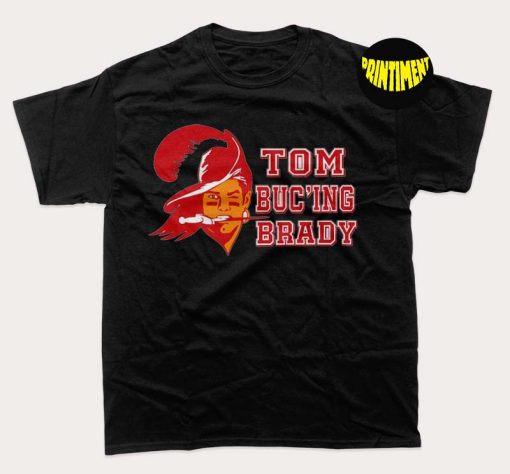 Tom Buc'ing Brady T-Shirt, Bucs Football NFL, Tampa Bay Bucs Football, American Footbal Lover Shirt