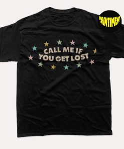 Call Me If You Get Lost T-Shirt, Tyler Shirt, Gift for Tyler Fan, Funny Tyler The Creator Shirt