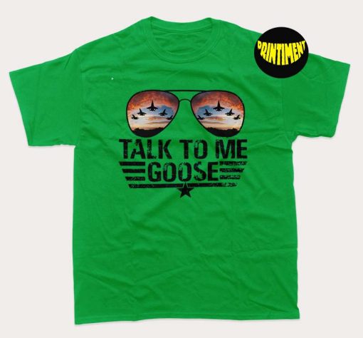 Talk to Me Goose, Top Gun T-Shirt, Top Gun Movie Shirt, Movie Fan Shirt, Goose Shirt, Funny Goose Shirt
