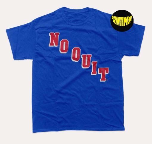 No Quit T-Shirt, New York Rangers, No Quit in New York Shirt, Ny Rangers Finals Shirt, New York City Shirt