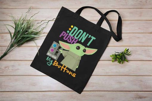 Star War Yada - Don’t Touch My Buttons Tote Bag, Star Wars The Mandalorian The Child, Shopping Bag, Gift for Birthday, Tote Bag