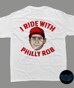 I Ride With Philly Rob Shirt, Philadelphia Phillies Rob Thomson Shirt, Philadelphia Phillies Fan Shirt, Trending Baseball Shirt