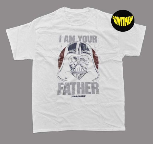 I Am Your Father Star War T-Shirt, Father's Day Gift, Star Wars Shirt, Star Wars Darth Vader Shirt