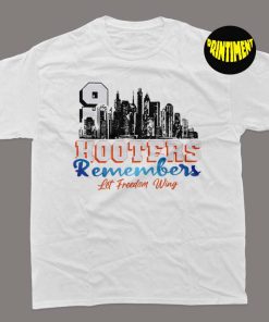 Hooters Remembers 911 T-Shirt, Hooters Merch Shirt, Hooters Remembers Let Freedom Wing Shirt