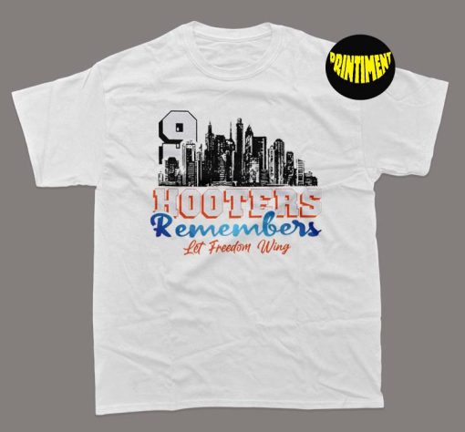 Hooters Remembers 911 T-Shirt, Hooters Merch Shirt, Hooters Remembers Let Freedom Wing Shirt