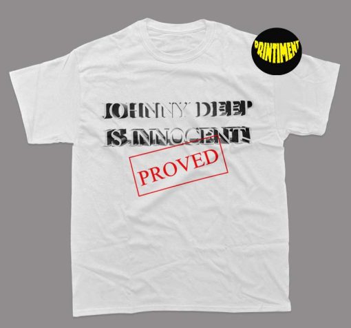 Proved Innocent Johnny Dep T-Shirt, Johnny Depp Court Shirt, Johnny Support Shirt, Justice for Johnny