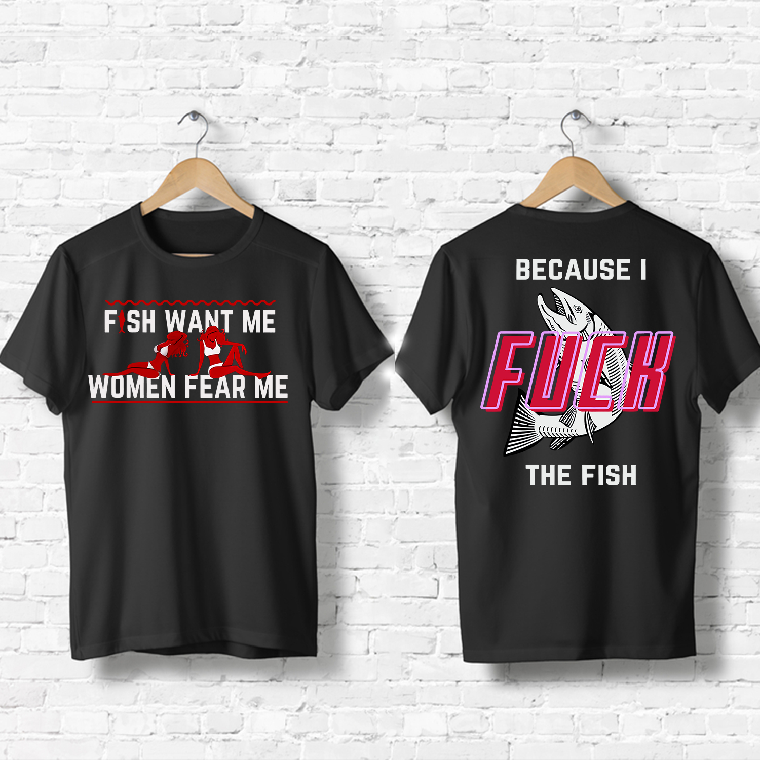 Women Want Me Fish Fear Me T-Shirt