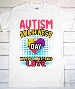 Autism Awareness T-Shirt, Autism Awareness Day Accept Understand Love T-Shirt, Neurodiversity Shirt, ADHD Shirt