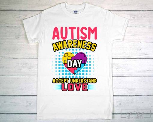 Autism Awareness T-Shirt, Autism Awareness Day Accept Understand Love T-Shirt, Neurodiversity Shirt, ADHD Shirt