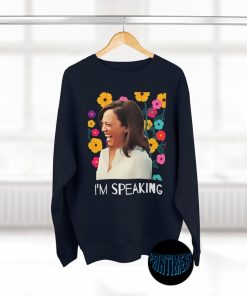 I'm Speaking Shirts, Kamala Harris, Madam Vice President, Designer Sweatshirt