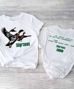 Ducks The Sopranos T-Shirt, Dr.Melfi Do You Feel Depressed Shirt