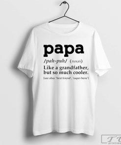 Papa Definition Shirt, Father's Day Gift, Birthday Gift for Papa, Proud Dad Tee