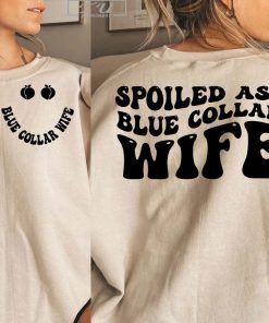 Spoiled Ass Blue Collar Wife T-Shirt, Spoiled Wife Shirt, Funny Wife Tee