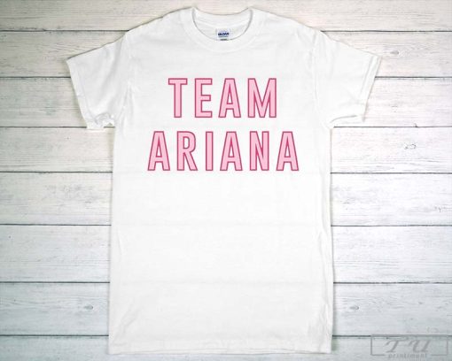 Vanderpump Rules T-Shirt, Team Ariana Tee, Vanderpump Rules Bravo Pump Rules Gift