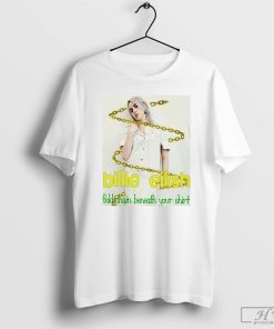 Gold Chain Beneath Your T-Shirt, Billie Eilish Shirt