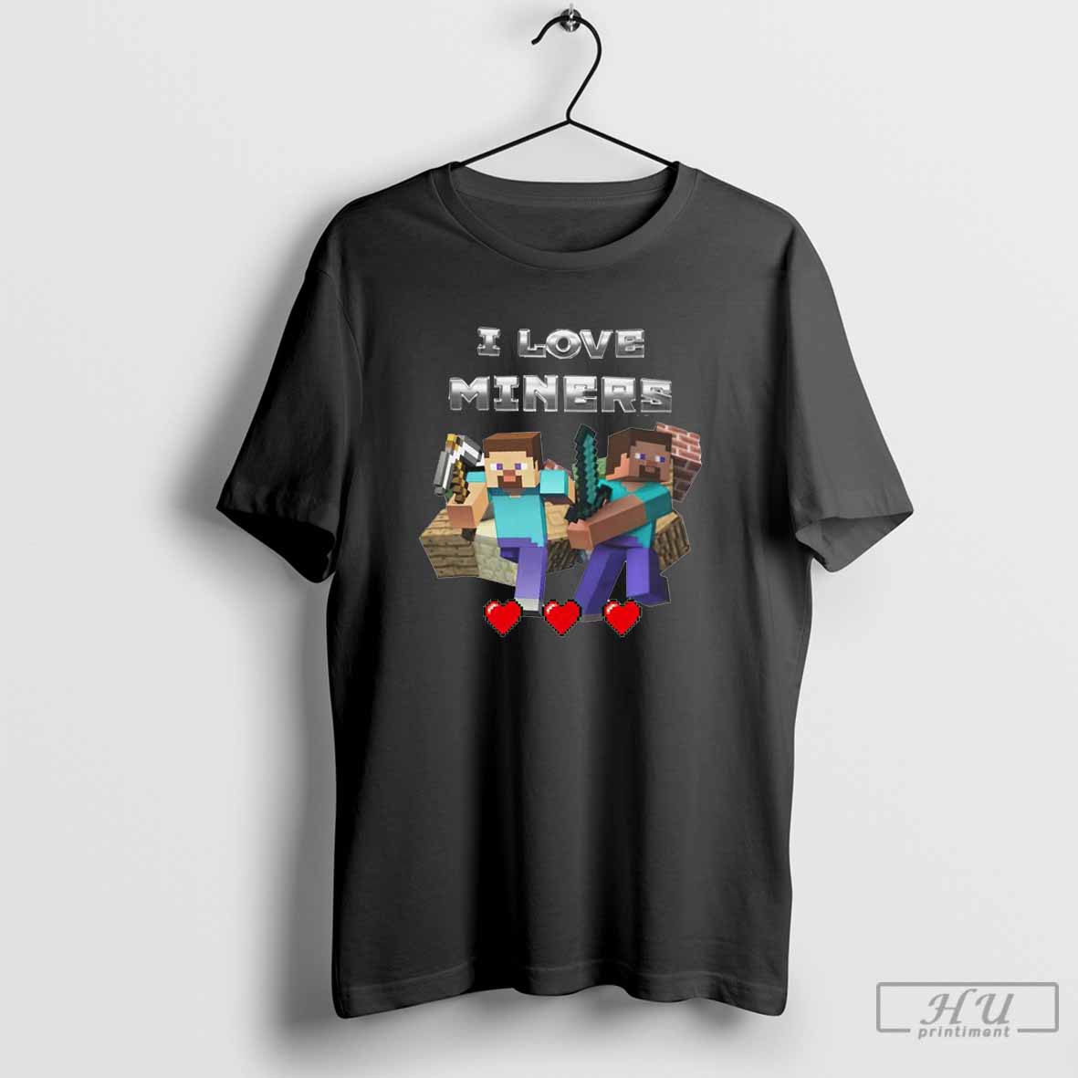 I Love Miners Minecraft T-Shirt, 2023 Minecraft Shirt - Printiment