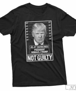 Not Guilty 45-47 President Shirt, Donald Trump Police Mugshot Photo T-Shirt