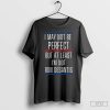 I May Not Be Perfect But At Least I'm Not Ron Desantis T-Shirt