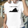 I Am a Virgin T-Shirt, Cool New Funny Cheap Gift Tee, I'm A Virgin (But This Is An Old Shirt)