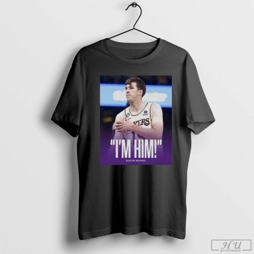 Lakers Grizzlies I'm Him Austin Reaves T-Shirt